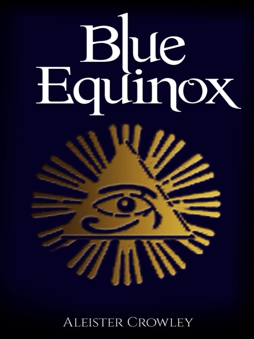 Title details for The Blue Equinox by Aleister Crowley - Available